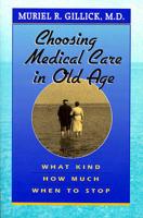 Choosing Medical Care in Old Age