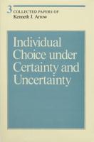 Individual Choice Under Certainty and Uncertainty