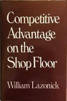 Competitive Advantage on the Shop Floor