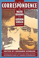 The Correspondence of Walter Benjamin and Gershom Scholem, 1932-1940