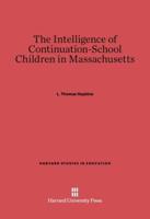 The Intelligence of Continuation-School Children in Massachusetts