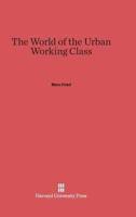 The World of the Urban Working Class