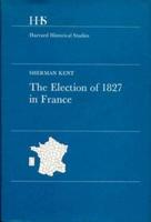 The Election of 1827 in France