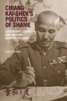 Chiang Kai-Shek's Politics of Shame