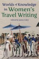 Worlds of Knowledge in Women's Travel Writing