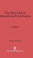 The Way Out of Educational Confusion