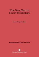 The New Man in Soviet Psychology