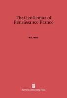 The Gentleman of Renaissance France