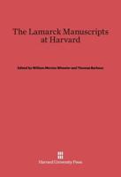 The Lamarck Manuscripts at Harvard