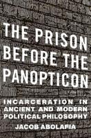 The Prison Before the Panopticon