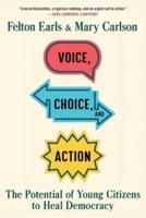 Voice, Choice, and Action
