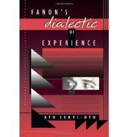 Fanon's Dialectic of Experience