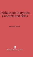 Crickets and Katydids, Concerts and Solos