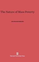 The Nature of Mass Poverty