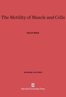 The Motility of Muscle and Cells