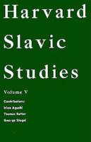 Harvard Slavic Studies, Volume 5
