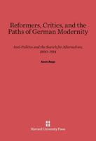 Reformers, Critics, and the Paths of German Modernity