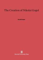 The Creation of Nikolai Gogol