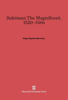 Suleiman The Magnificent, 1520-1566