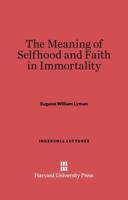 The Meaning of Selfhood and Faith in Immortality