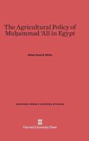 The Agricultural Policy of Muhammad Ali in Egypt