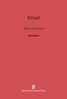 Freud, Master and Friend