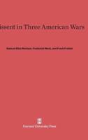 Dissent in Three American Wars