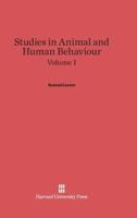 Studies in Animal and Human Behaviour, Volume I