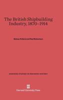 The British Shipbuilding Industry, 1870-1914