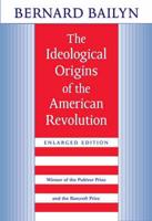 The Ideological Origins of the American Revolution