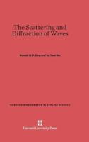 The Scattering and Diffraction of Waves