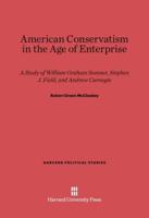 American Conservatism in the Age of Enterprise