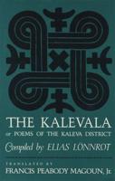The Kalevala, or, Poems of the Kaleva District