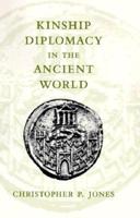 Kinship Diplomacy in the Ancient World