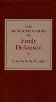 The Manuscript Books of Emily Dickinson