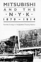 Mitsubishi and the N.Y.K., 1870-1914