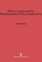 Henry James and the Requirements of the Imagination