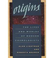 Origins - The Lives & Worlds of Modern Cosmologists (Paper)