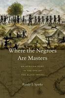 Where the Negroes Are Masters