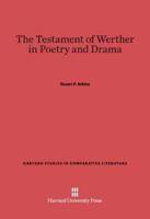 The Testament of Werther in Poetry and Drama