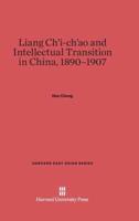 Liang Ch'i-Ch'ao and Intellectual Transition in China, 1890-1907