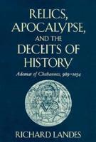 Relics, Apocalypse, and the Deceits of History