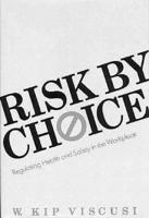 Risk by Choice