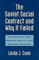 The Soviet Social Contract and Why It Failed