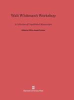Walt Whitman's Workshop