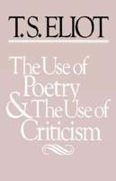 The Use of Poetry and the Use of Criticism