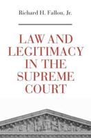 Law and Legitimacy in the Supreme Court