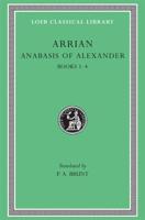 Arrian. 1 Anabasis Alexandri. Books 1-4
