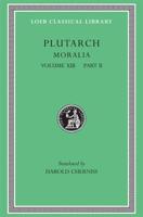 Plutarch's 'Moralia'. 13. Part 2 : 1033A-1086B
