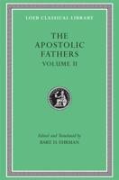 The Apostolic Fathers. Vol. 2